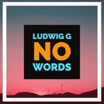 cover: Ludwig G - No Words (Original Mix)