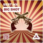 cover: Bert Mx - Big Shot