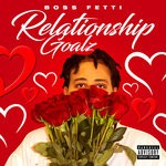 cover: Boss Fetti - Relationship Goalz (Explicit)