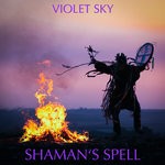 cover: Violet Sky - Shaman's Spell