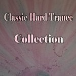 cover: Various - Classic Hard Trance Collection