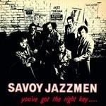 cover: Savoy Jazzmen - You've Got The Right Key