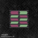 cover: Uriarte - Hotel Carmelita EP