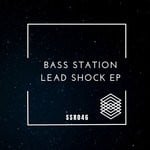 cover: Bass Station - Lead Shock EP (Explicit)