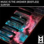 cover: Surfer - Music Is The Answer (Bootleg)