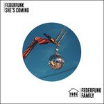 cover: Federfunk - She's Coming