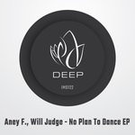 cover: Aney F|Will Judge - No Plan To Dance EP