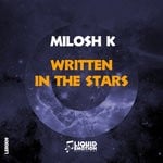 cover: Milosh K - Written In The Stars