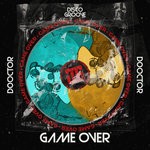 cover: D0octor - Game Over (Original Mix)