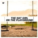 cover: The Hat Girl - On The Playground