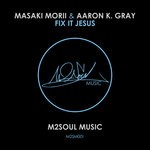 cover: Aaron K. Gray|Masaki Morii - Fix It Jesus