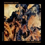 cover: Cian Moynagh - Strange Love