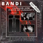 cover: Bandee - Humans Are Faith Of Humanity