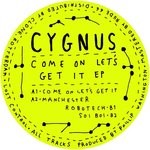 cover: Cygnus - Come On Lets Get It EP