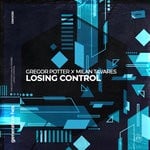 cover: Gregor Potter|Milan Tavares - Losing Control (Extended Mix)