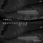 cover: Too Rare - Forza Gravitazionale