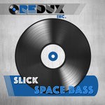 cover: Slick - Space Bass (Robbie Casa Blanco 79 Re-rubb)