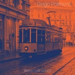 cover: Diego Polimeno - Milano Cafe Sound