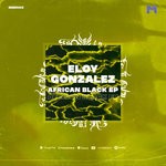 cover: Eloy Gonzalez|Yonandres - African Black EP