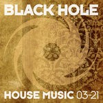 cover: Various - Black Hole House Music 03-21