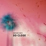 cover: Adriano Muti - So Close