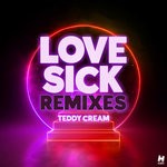 cover: Teddy Cream - Love Sick (Remixes)