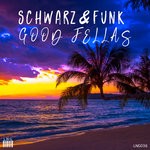 cover: Schwarz & Funk - Good Fellas (Beach House Club Mix)