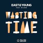 cover: East & Young|Wilder - Wasting Time