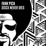 cover: Ivan Pica - Disco Never Dies