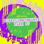 cover: Elekplunkinkantk - Park 97