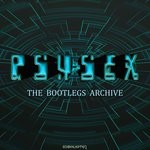 cover: Psysex - The Bootlegs Archive