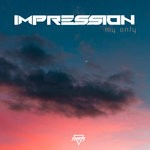 cover: Impression - My Only