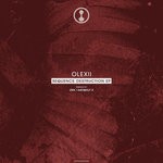 cover: Olexii - Sequence Destruction EP