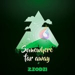 cover: Zzodzi - Somewhere Far Away