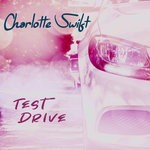 cover: Charlotte Swift - Test Drive