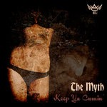 cover: The Myth - Keep Ya Cumin'