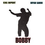 cover: Bryansanon|King Imprint - Bobby