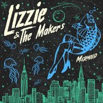 cover: Lizzie & The Makers - Mermaid