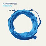 cover: Hannah Peel - Fir Wave