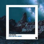 cover: Ian Fever - Out Of My Mind (Original Mix)