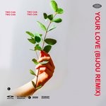 cover: Two Can - Your Love (BIJOU Remix)