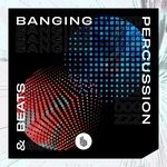 cover: Various - Banging Percussions & Beats