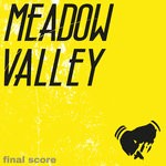 cover: Meadow Valley - Final Score