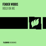 cover: Fender Woods - Hold On Me