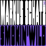 cover: Markus Schatz - Smokin' Wild (Early Version)