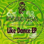 cover: Rogerio Vegas - Like Dance EP