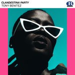 cover: Tony Benitez - Clandestina Party