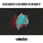 cover: Killed Kassette|Lexx Groove - Pat My Back