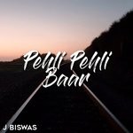 cover: J Biswas - Pehli Pehli Baar