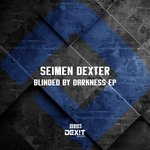 cover: Seimen Dexter - Blinded By Darkness EP